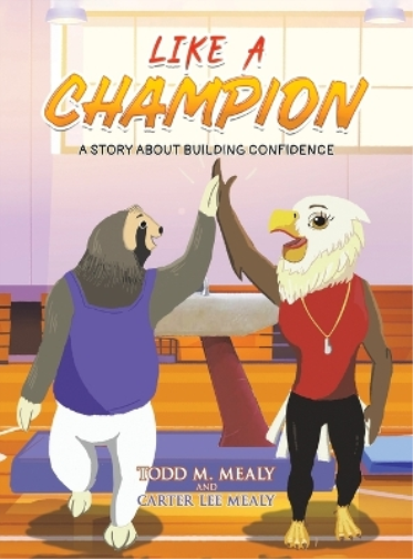 Todd M Mealy Carter Lee Mealy Like A Champion (Copertina rigida)