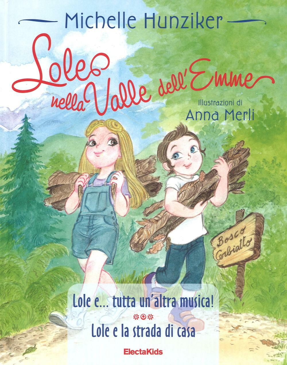 Lole nella valle dell'Emme: Lole e ...tutta un'altra musica!-Lole e la str...