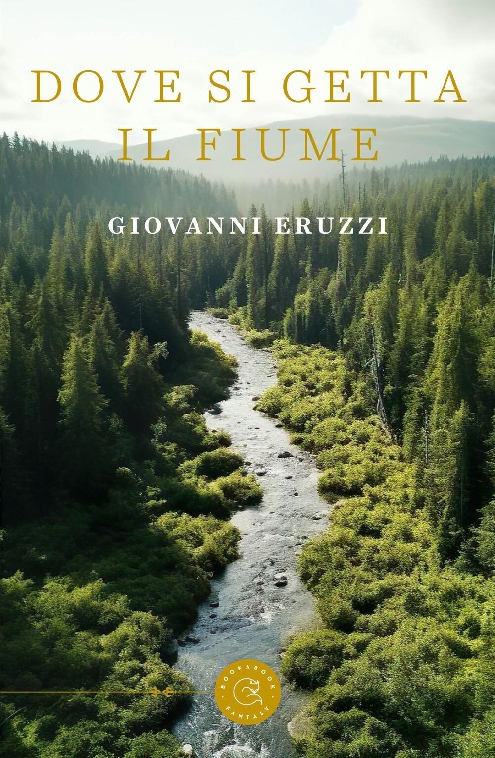 Libri Eruzzi Giovanni - Dove Si Getta Il Fiume