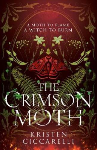 Kristen Ciccarelli The Crimson Moth (Copertina rigida) Crimson Moth