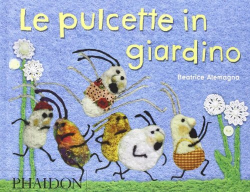 9780714863252 Le Pulcette In Giardino - Alemagna Beatrice