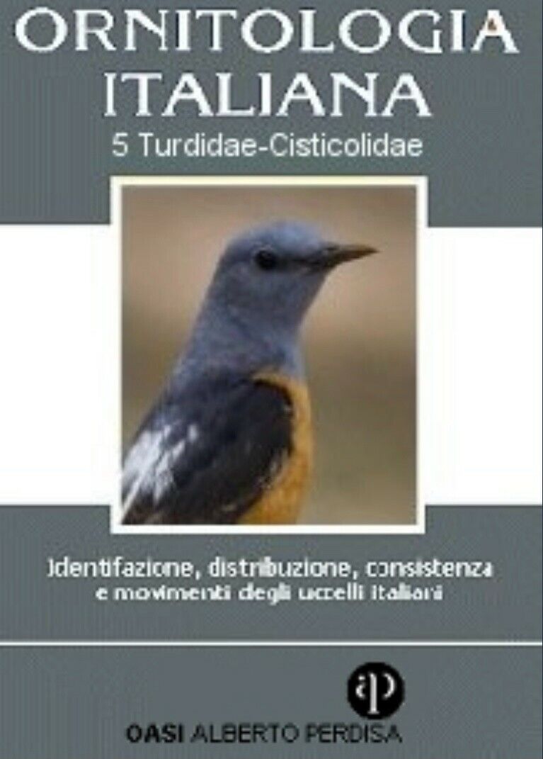 ORNITOLOGIA ITALIANA VOLUME 5 Turdidae-Cisticolidae  con CD audio vocalizzazioni