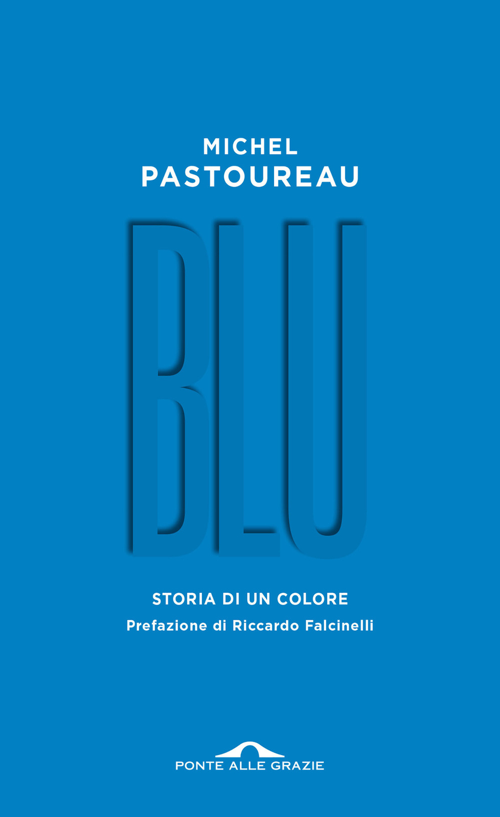 Libri Michel Pastoureau - Blu. Storia Di Un Colore