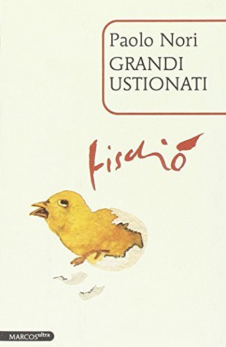 9788871686240 Grandi ustionati - Paolo Nori
