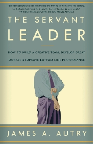 James A. Autry The Servant Leader (Tascabile)
