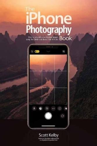 Scott Kelby The iPhone Photography Book (Tascabile)