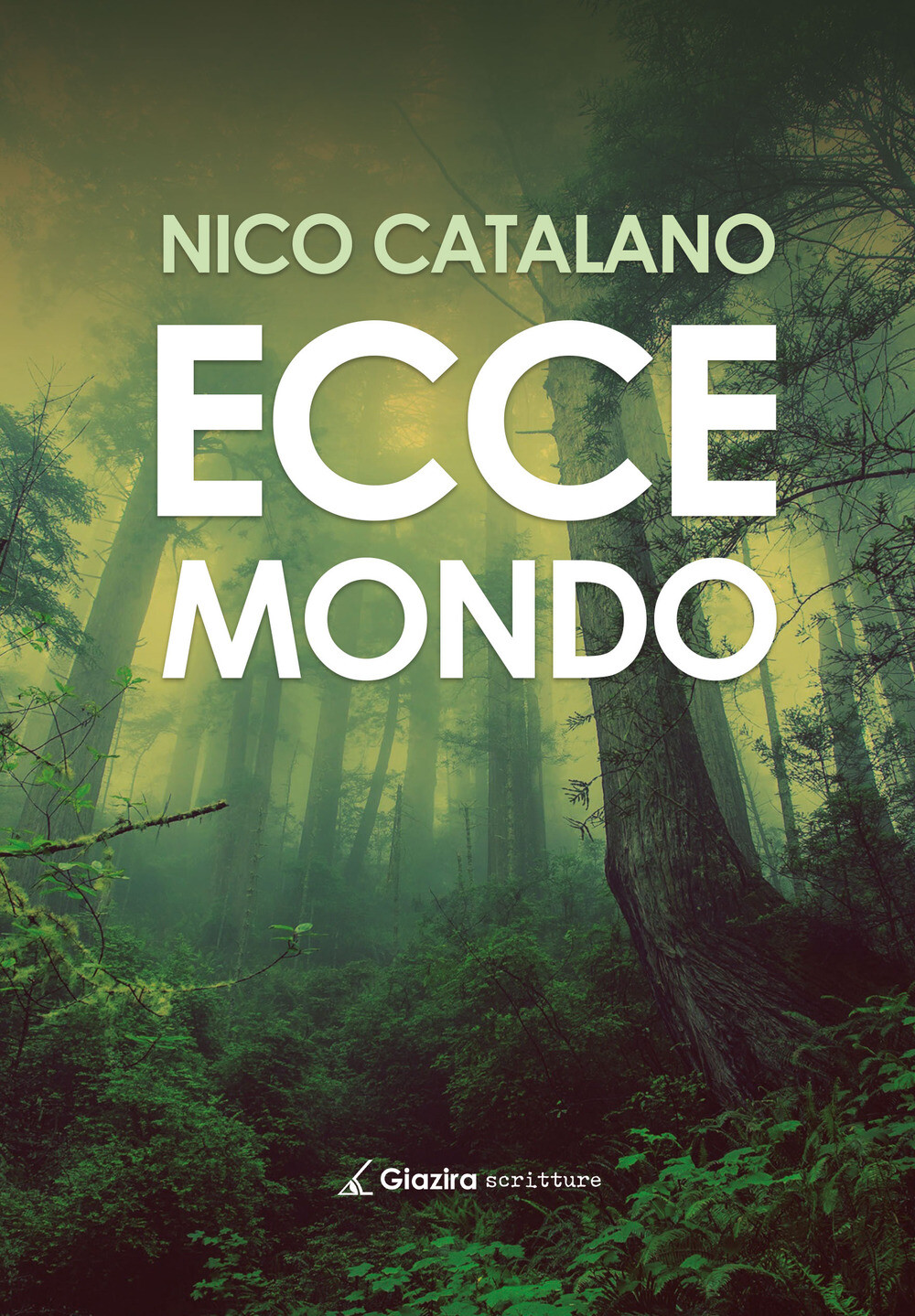 Ecce mondo - Catalano Nico