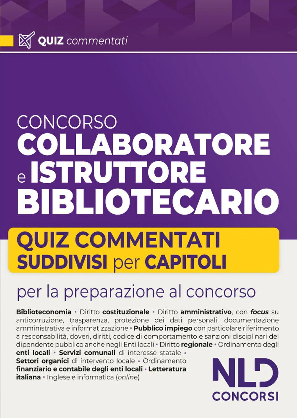 Concorso collaboratore e istruttore bibliotecario. Quiz commentati suddivi...
