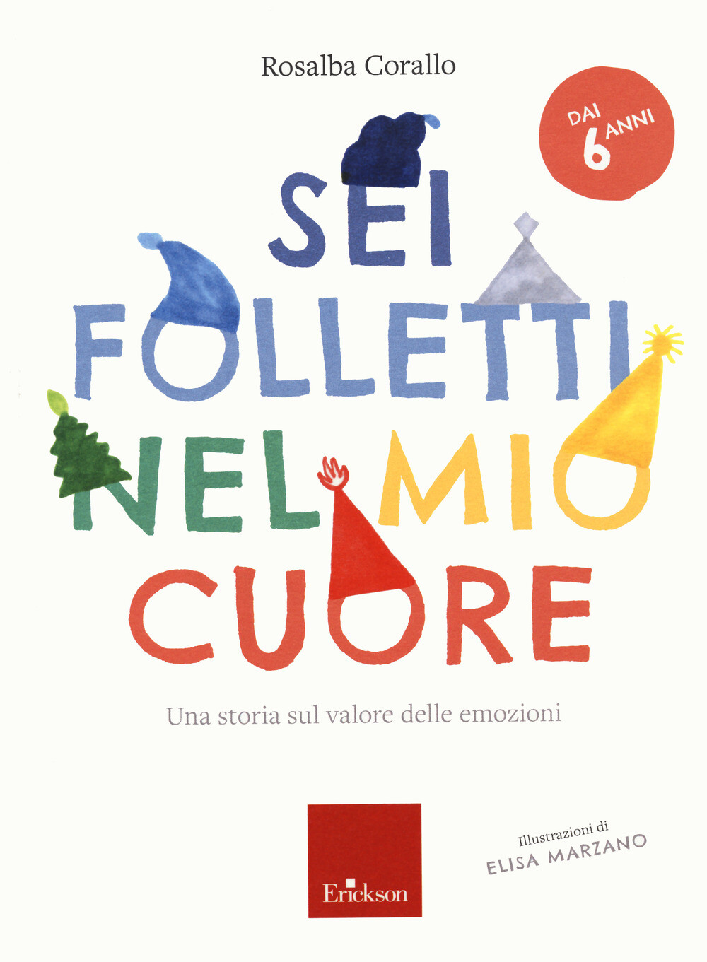 Libri Rosalba Corallo - Sei Folletti Nel Mio Cuore. Una Storia Sul Valore Delle