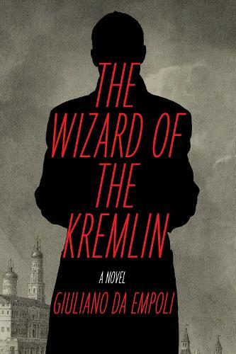 Giuliano da Empoli The Wizard of the Kremlin (Tascabile)