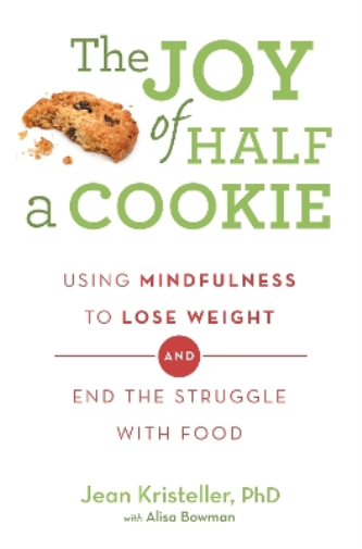 Alisa Bowman Jean Kristeller The Joy of Half A Cookie (Tascabile)