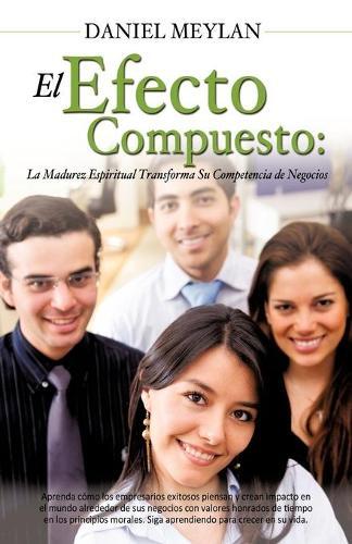Daniel Meylan El Efecto Compuesto (Tascabile)