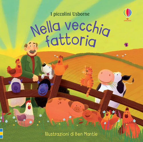 Nella Vecchia Fattoria. I Piccolini. Ediz. A Colori Lesley Sims Usborne 2020