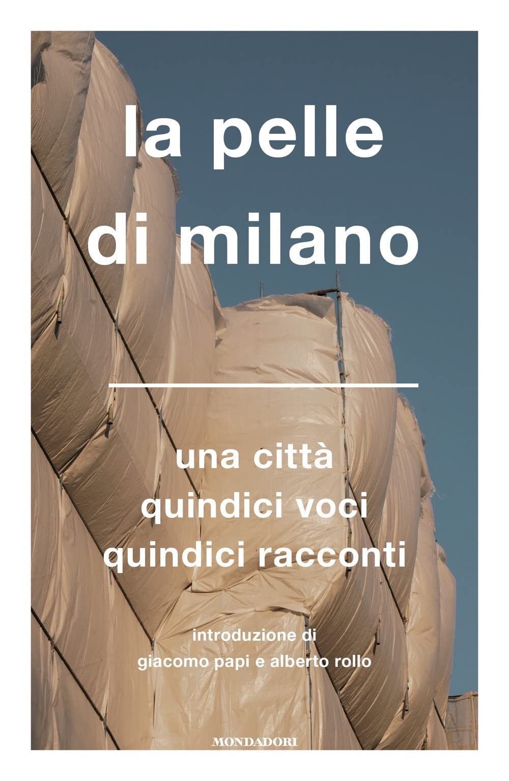 9788804773122 La pelle di Milano. Una città quindici voci quindici racconti - G