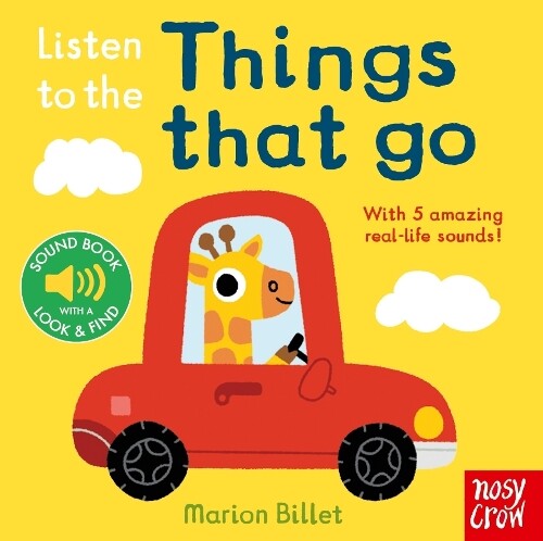 Listen to the Things That Go (Libro di cartone) Listen to the...