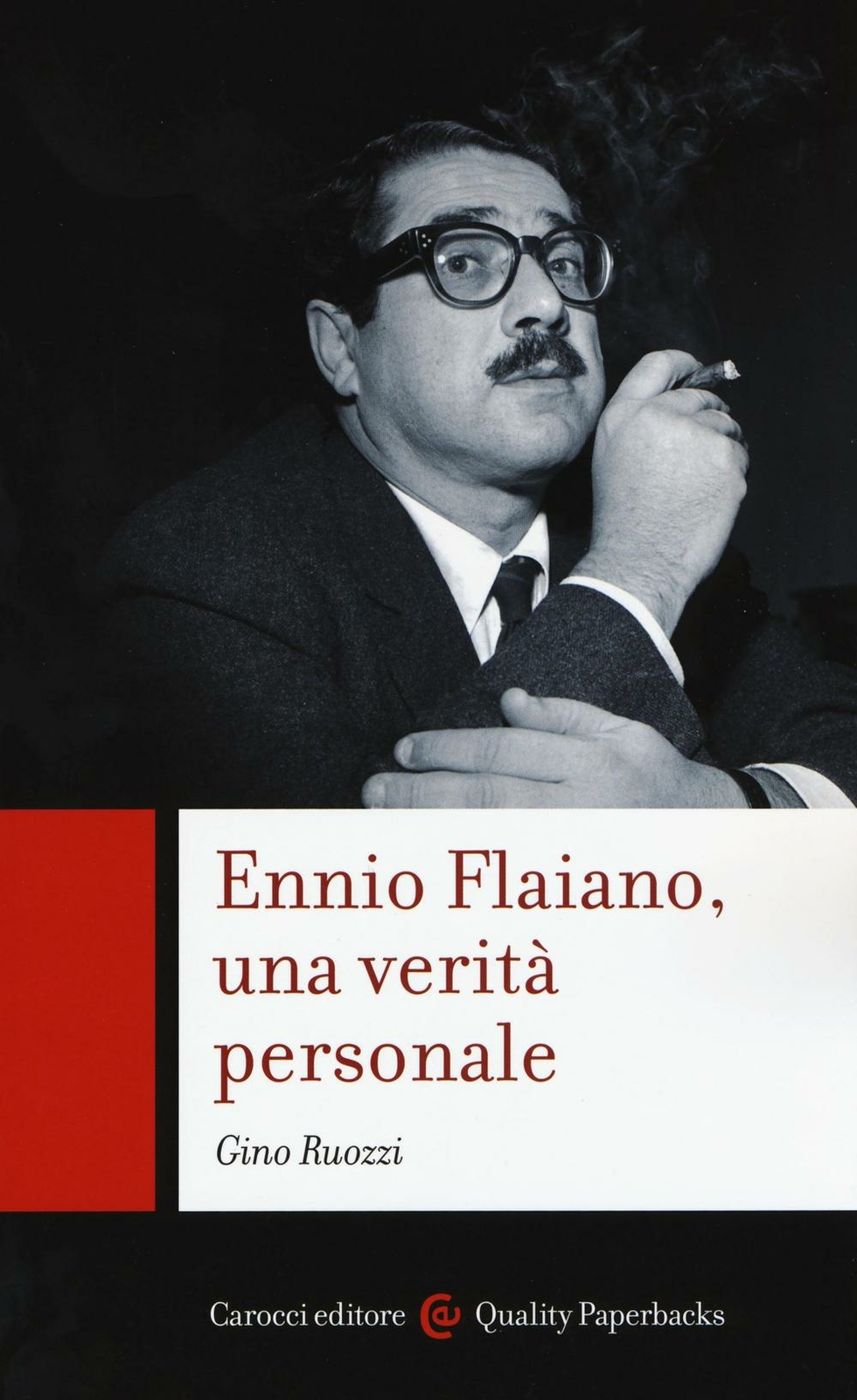 Ennio Flaiano, una verità personale - Ruozzi Gino