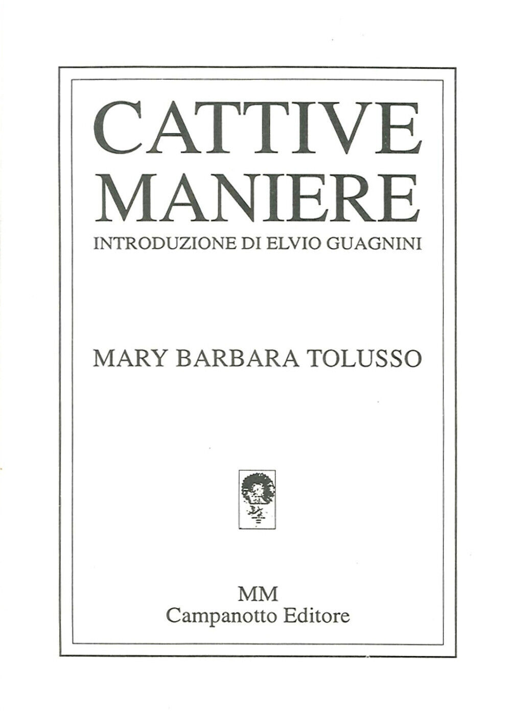 Cattive maniere - Tolusso Mary Barbara