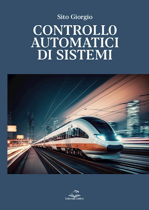 CONTROLLO AUTOMATICI DI SISTEMI  - SITO GIORGIO - Editoriale Delfino