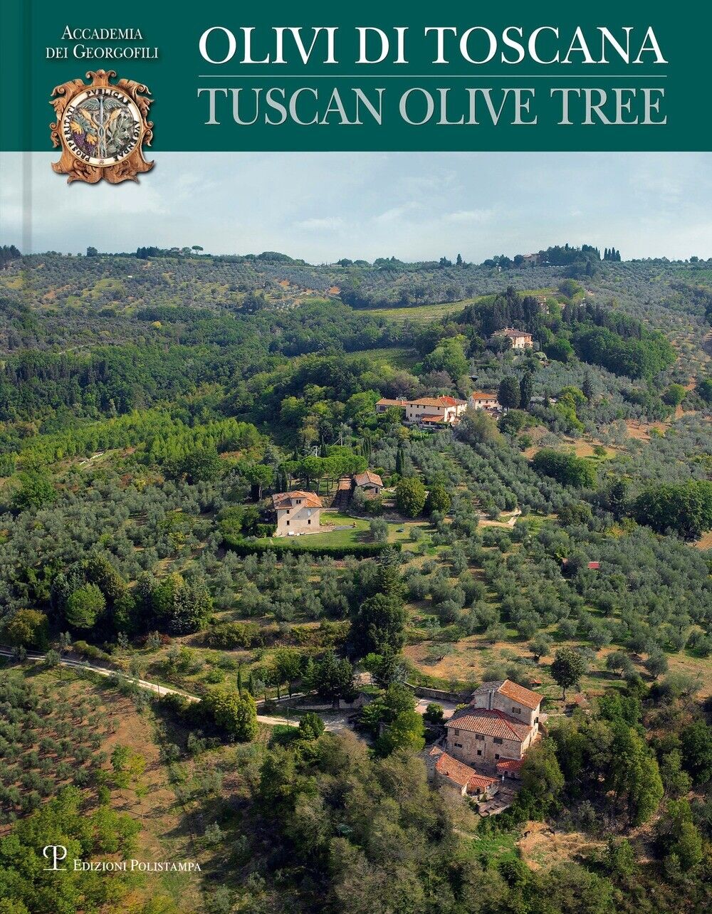 Olivi di Toscana. Tuscan olive tree - [Polistampa]