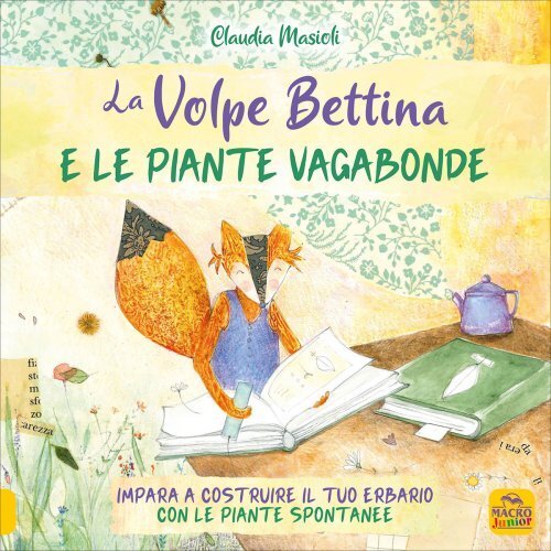 LIBRO LA VOLPE BETTINA E LE PIANTE SELVATICHE - CLAUDIA MASIOLI