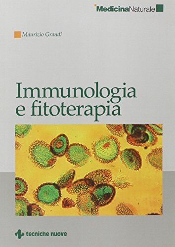 9788848122856 Immunologia e fitoterapia - Maurizio Grandi