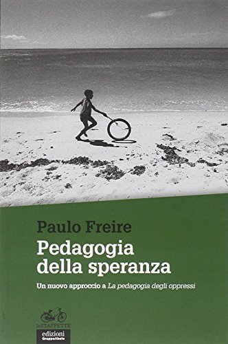Libri Paulo Freire - Pedagogia Della Speranza