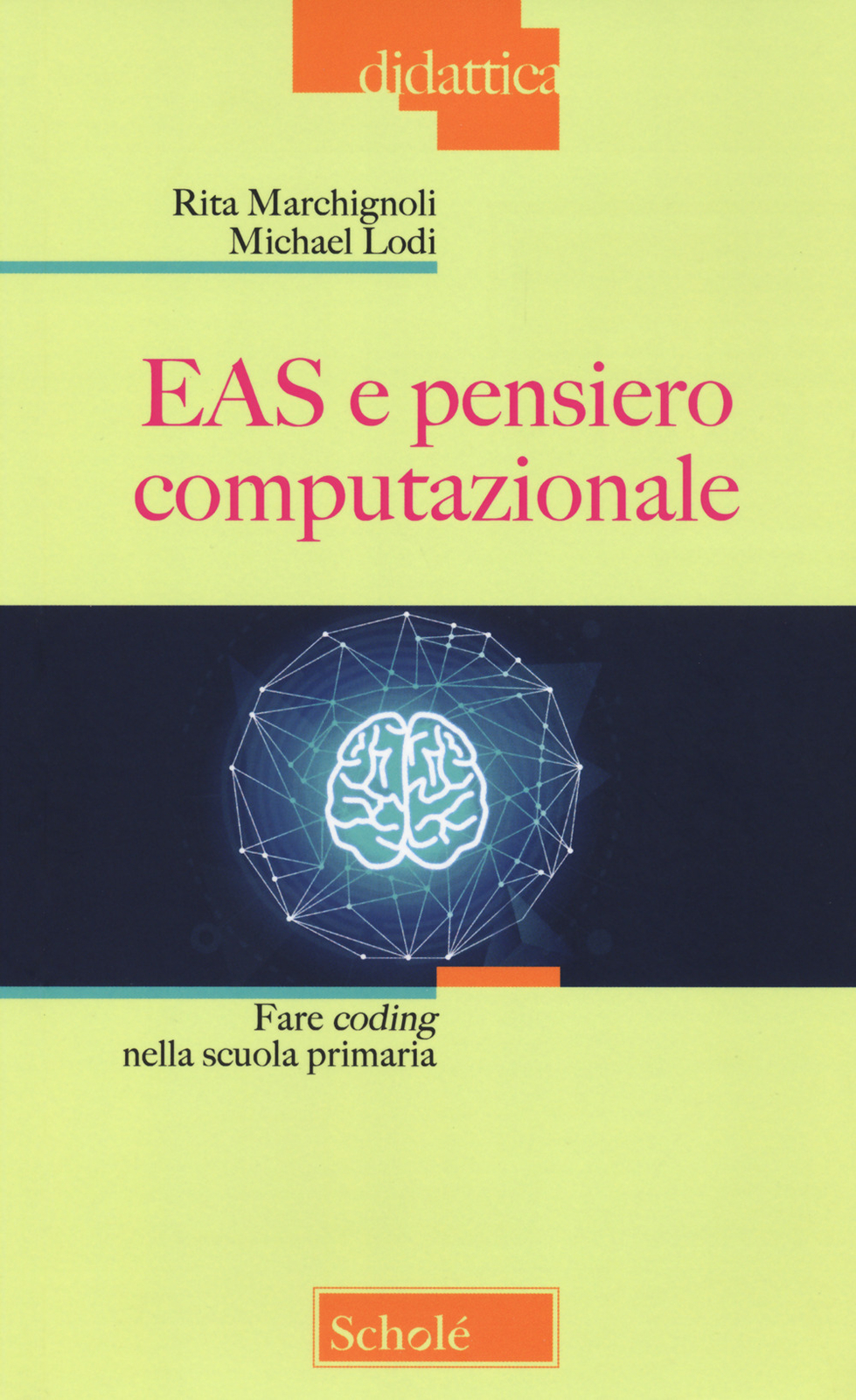 Libri Rita Marchignoli / Michael Lodi - EAS E Pensiero Computazionale. Fare Codi