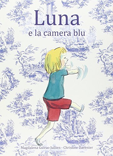 9788883623219 Luna e la camera blu - Christine Davenier