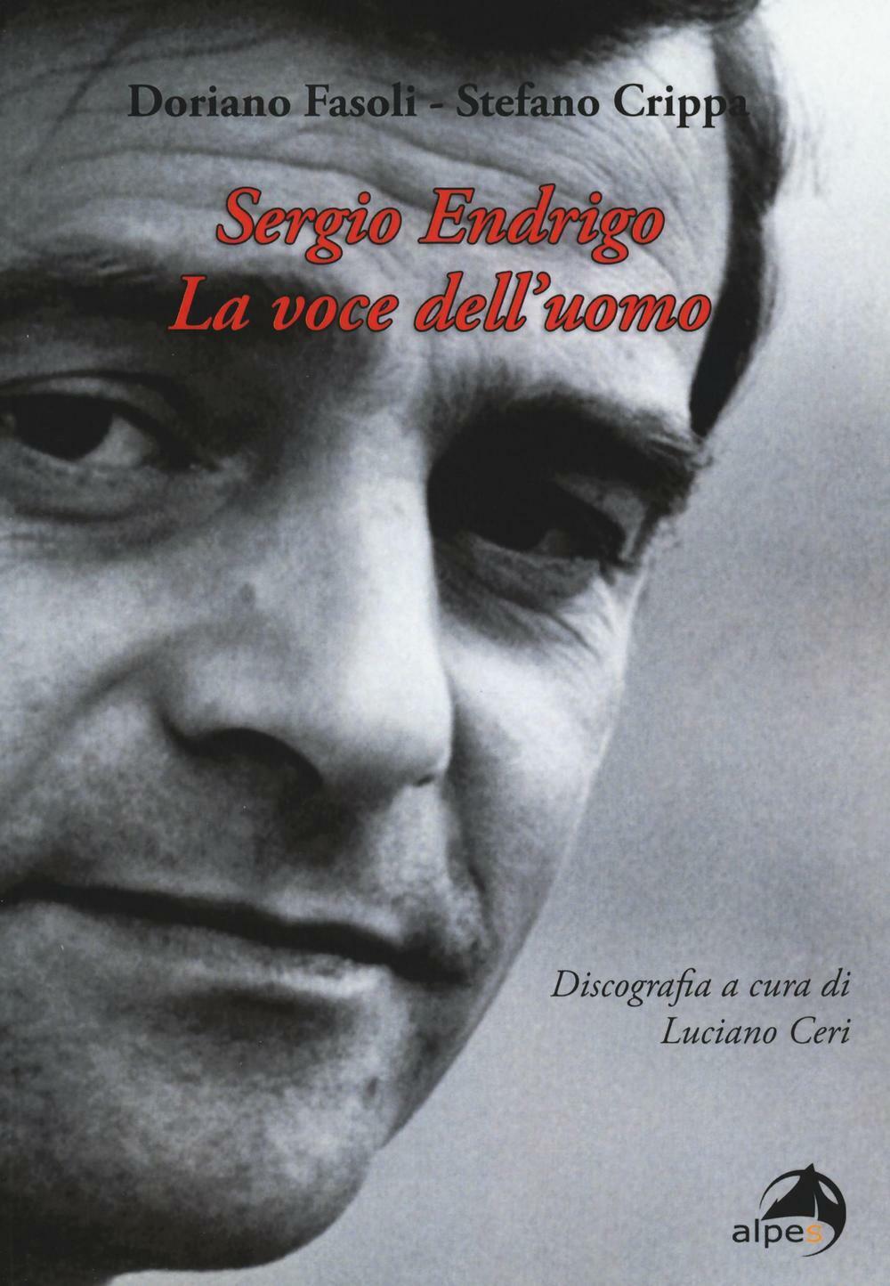 Sergio Endrigo. La voce dell'uomo - Fasoli Doriano, Crippa Stefano