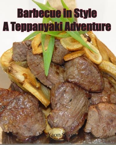 Jin Yaon Short Barbecue in Style A Teppanyaki Adventure (Tascabile)