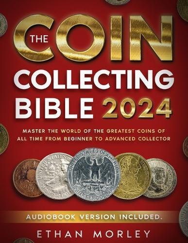 Ethan Morley Coin Collecting Bible (Tascabile)