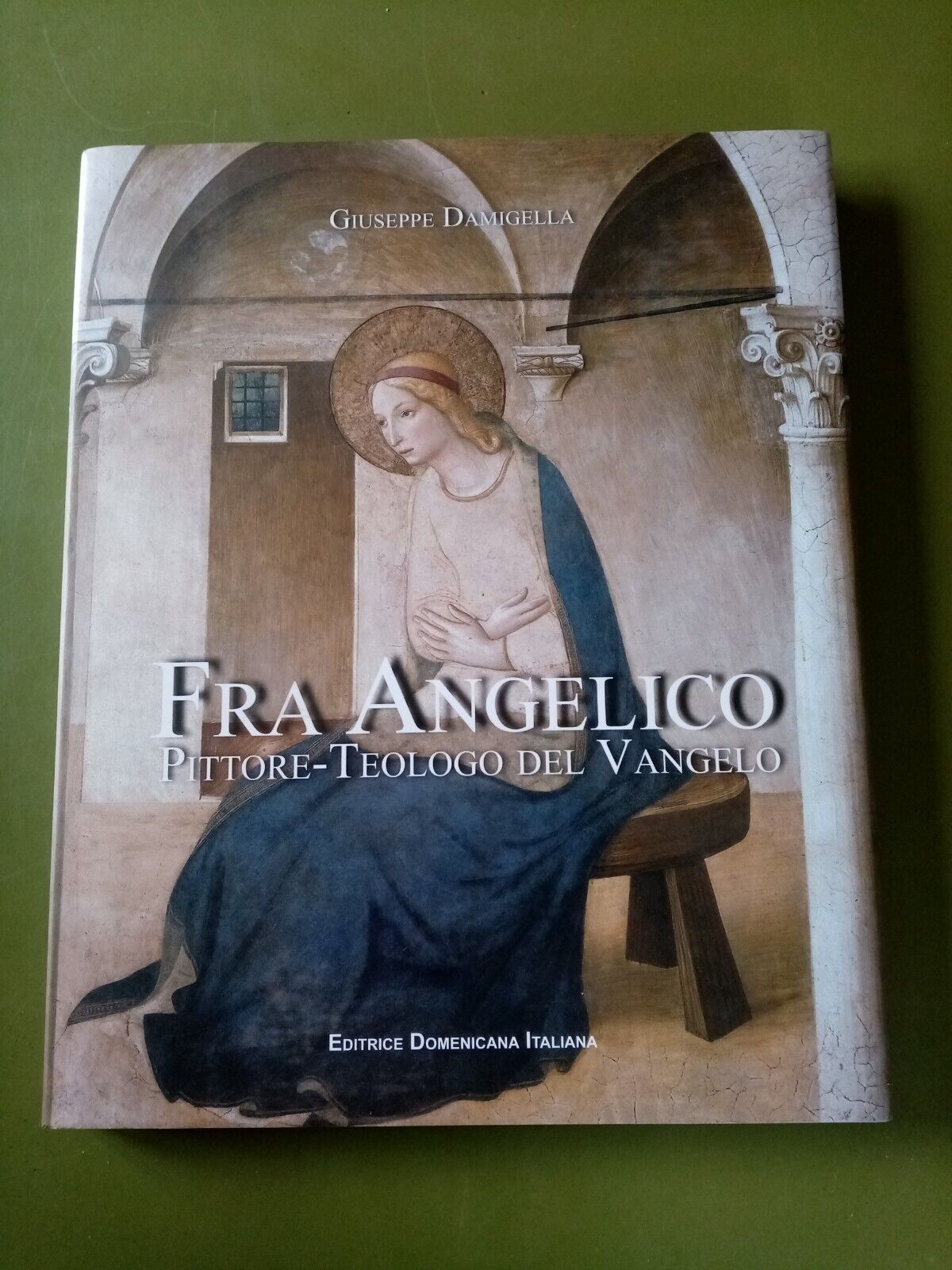Fra Angelico Pittore Teologo Del Vangelo Giuseppe Damigella 2011