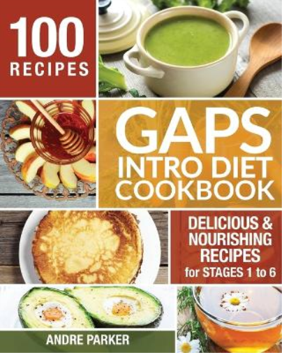 Andre Parker GAPS Introduction Diet Cookbook (Tascabile)