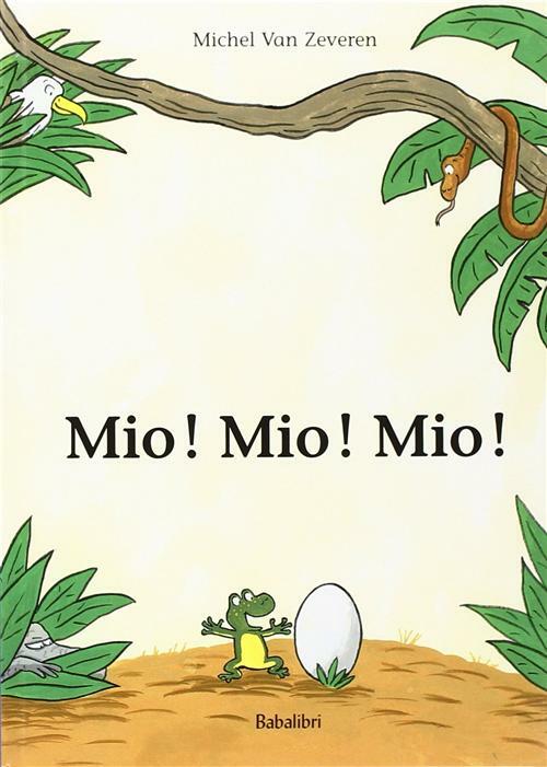 Mio! Mio! Mio! - Van Zeveren Michel