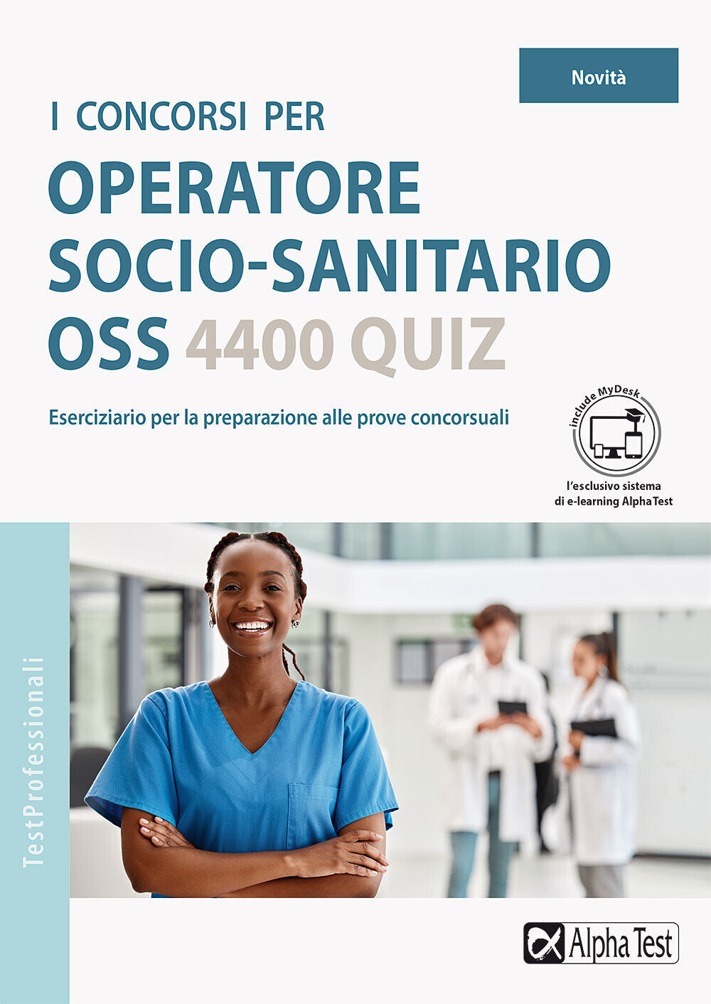 I concorsi per operatore socio-sanitario OSS. 4400 quiz - Drago Massimo