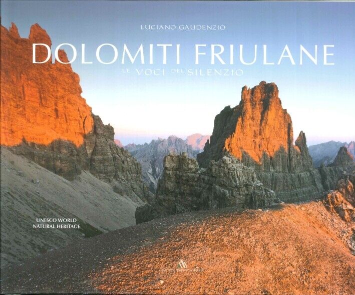 Dolomiti Friulane. Le Voci del Silenzio - [Daniele Marson Editore]