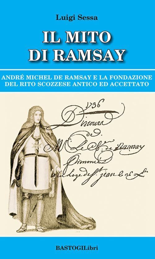 9788855012300 Il mito di Ramsay. Andrè Michel De Ramsay e la fo... ed accettato