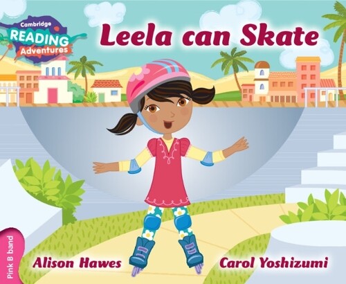 Alison Hawes Cambridge Reading Adventures Leela Can Skate Pink B Ban (Tascabile)