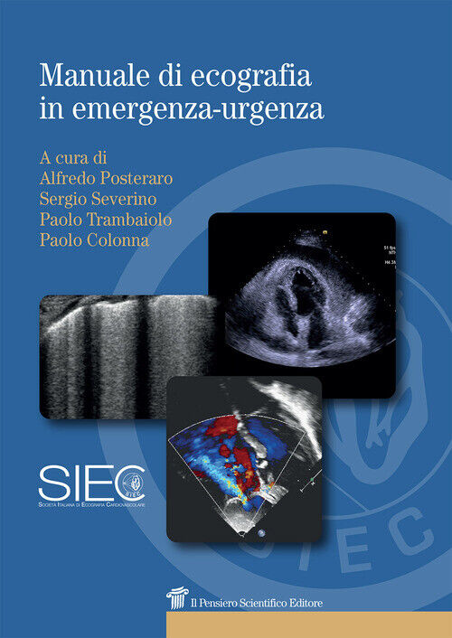 MANUALE DI ECOGRAFIA IN EMERGENZA-URGENZA POSTERARO A. (CUR.), SEVERINO