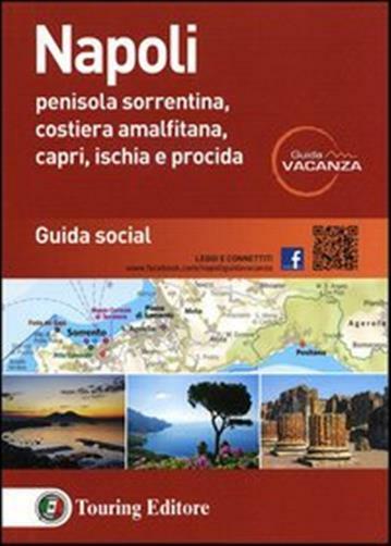 Napoli. Penisola sorrentina, costiera amalfitana, Capri, Ischia e Procida....