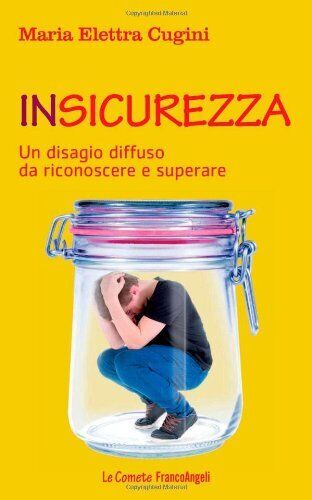 9788820421977 Insicurezza. Un disagio diffuso da riconoscere e superare - Maria