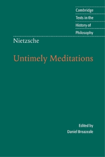 Friedrich Nietzsche Nietzsche: Untimely Meditations (Tascabile)