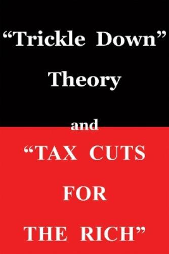 Thomas Sowell Trickle Down" Theory and "Tax Cuts for the Rich (Tascabile)