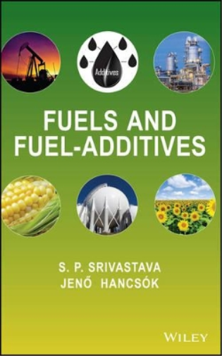 S. P. Srivastava Jenõ Hancsók Fuels and Fuel-Additives (Copertina rigida)