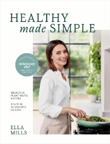 Ella Mills (Woodward) Deliciously Ella Healthy Made Simple (Copertina rigida)