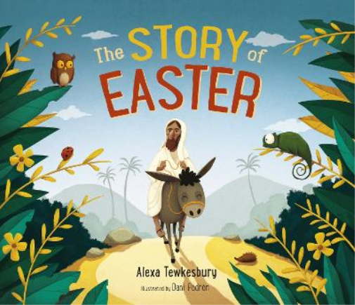Alexa Tewkesbury The Story of Easter (Tascabile)