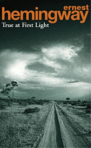 Ernest Hemingway True At First Light (Tascabile)