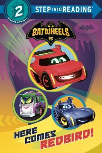 Random House Here Comes Redbird! (DC Batman: Batwheels) (Tascabile)