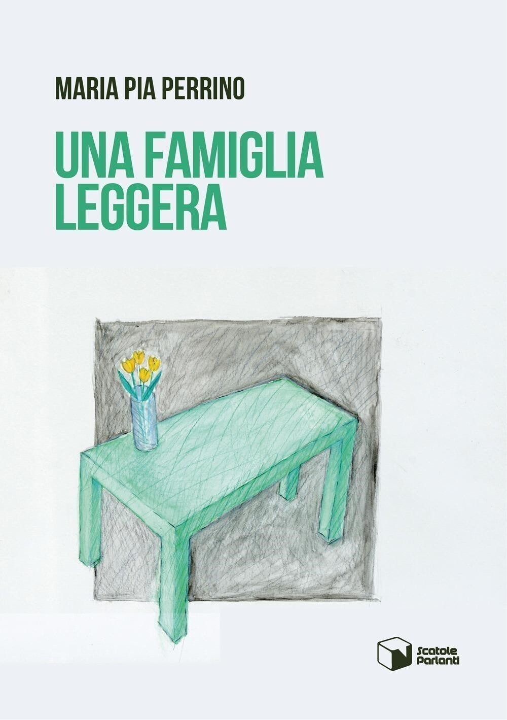 Libri Perrino Maria Pia - Una Famiglia Leggera