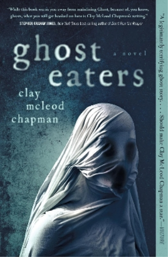 Clay McLeod Chapman Ghost Eaters (Tascabile)
